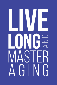 Live Long and Master Aging podcast